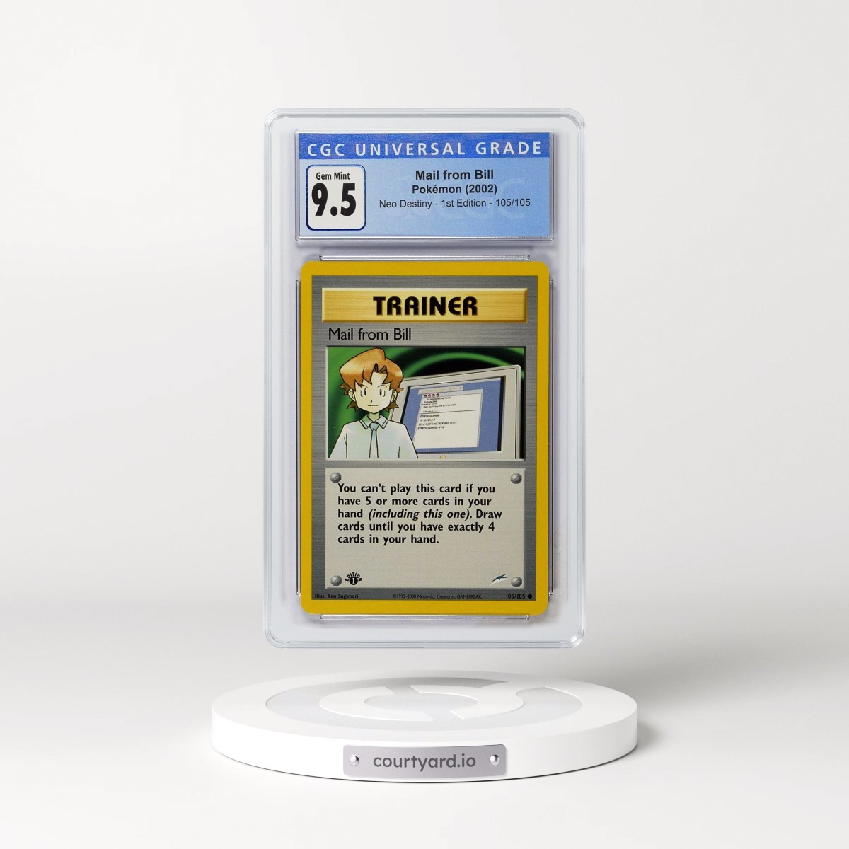 2002 Neo Destiny Mail from Bill - 1st Edition #105/105 CGC 10