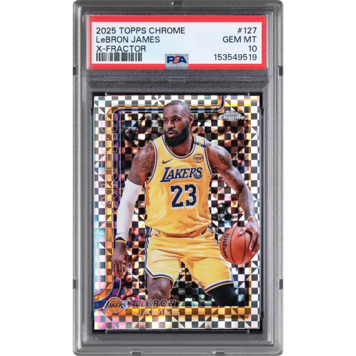 2025 Topps Chrome #127 LeBron James - X-Fractor (PSA 10 GEM MINT)