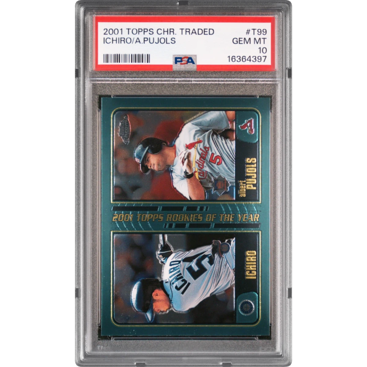 2001 Topps Chrome Traded #T99 Albert Pujols/Ichiro (PSA 10 GEM MINT)