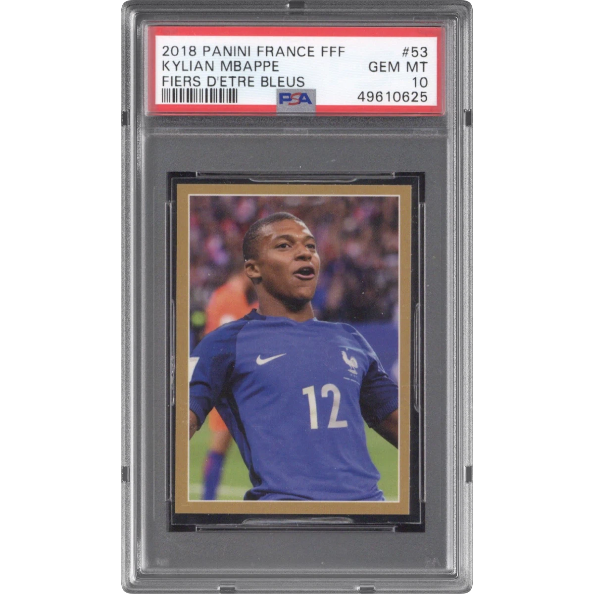 2018 Panini Carrefour Fff Fiers D'Etre Bleus #53 Kylian Mbappe (PSA 10 GEM MINT)