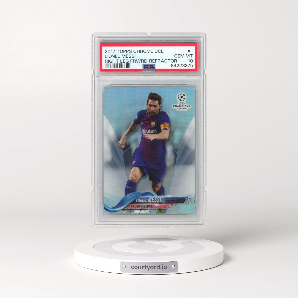 2017 Topps Chrome UEFA Champions League #1 Lionel Messi - Right Leg Forward-Refractor (PSA 10 GEM MINT)
